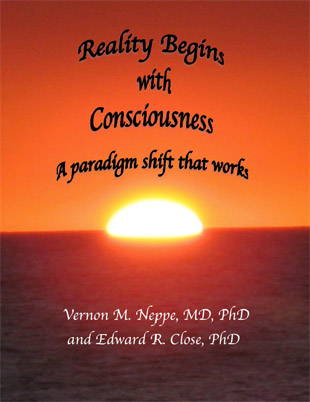 Reality Begins with Consciousness First Edition